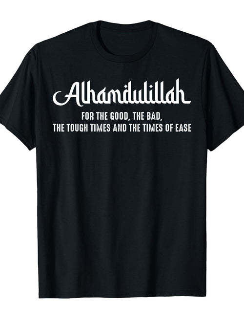 Alhamdulillah For Everything Islamic Muslim Ramadan Eid T-Shirt Cotton