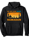 Funny Ramadan Muslim Fasting Islamic Gift For Men Women Kids Pullover Hoodie Ramadan Black Cotton Long Sleeve