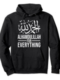 Alhamdulillah For Everything Grateful Praise Muslim Islamic Pullover Hoodie Ramadan Black Cotton Long Sleeve