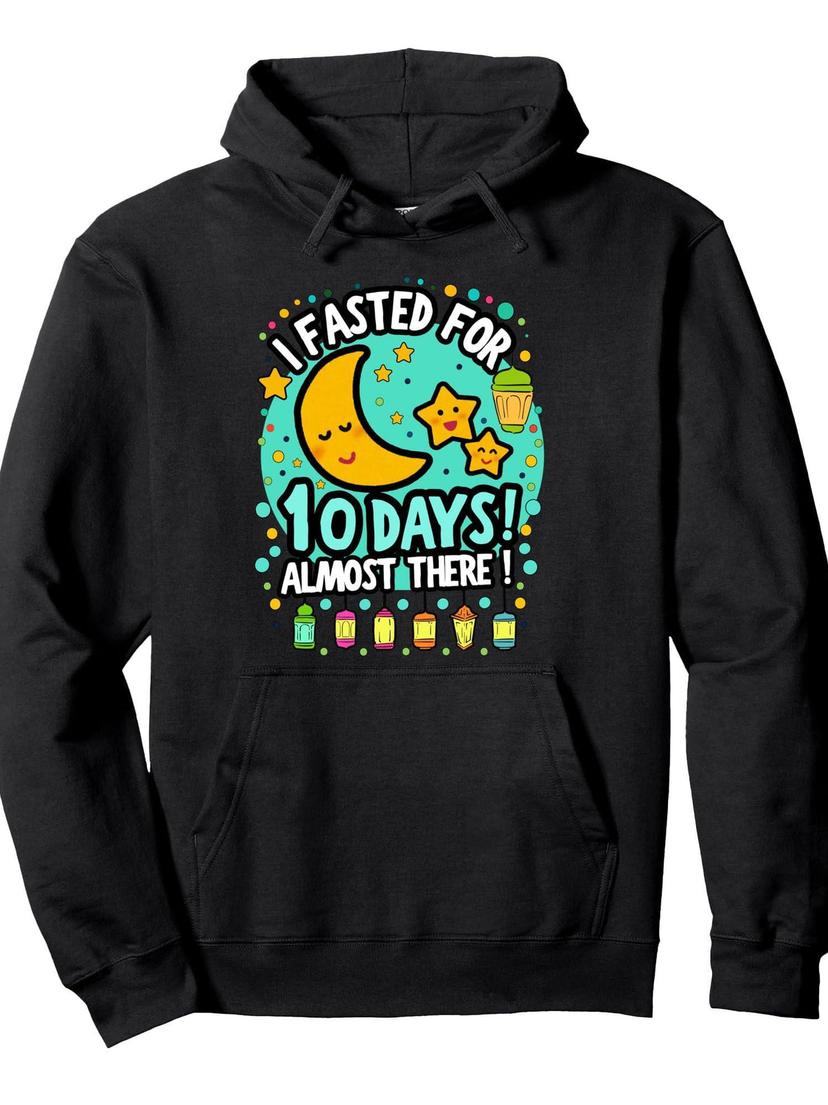 Ramadan Mubarek Kids Fasted for 10 Days Funny Ramadan Kids Pullover Hoodie Ramadan Black Cotton Long Sleeve