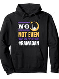No not even water ramadan mubarak Pullover Hoodie Ramadan Black Cotton Long Sleeve